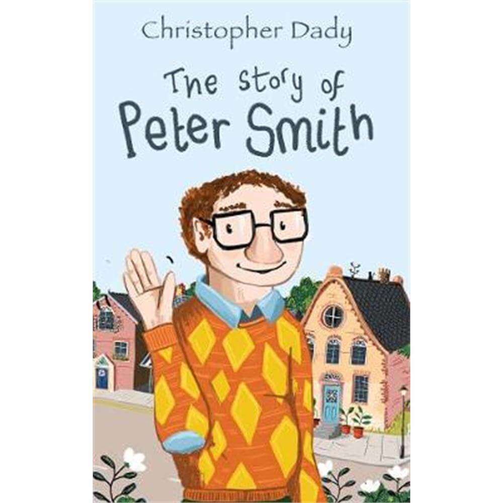 The Story of Peter Smith (Paperback) - Christopher Dady